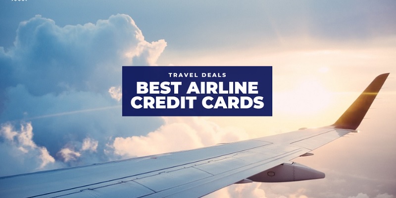 The Best Airline Credit Cards of 2020 For Travel Benefits + Rewards