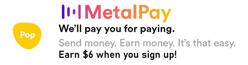 Metal Pay Promotions: $6 Sign-Up Bonus And $6 Referral Offers