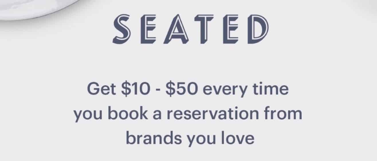 Seated App Promotions: $5 Sign-Up Bonus, Up to 40% Dining Credits And $20 Referral Offer