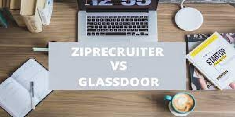 ZipRecruiter vs. Glassdoor For Employers: Which Is Better For Recruiting?