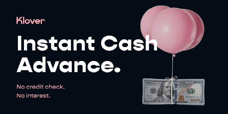 Klover Cash Advance: Get Up To $250 Between Paychecks, No Credit Check, No Interest